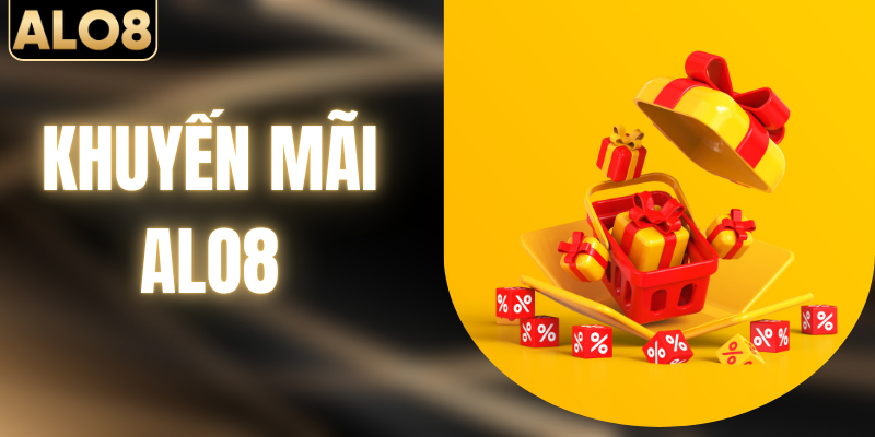 Khuyến Mãi ALO8 - Tổng Hợp Các Hoạt Động Ưu Đãi HOT 2026